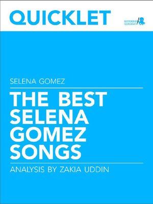 cover image of Quicklet on the Best Selena Gomez Songs